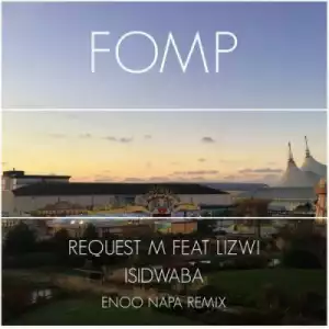 ReQuest M - Isidwaba (Enoo Napa Remix) ft. Lizwi & Enoo Napa
